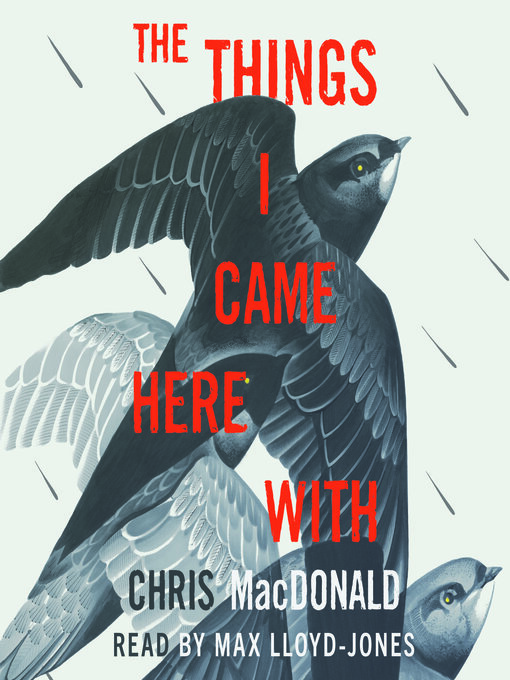 Title details for The Things I Came Here With by Chris MacDonald - Wait list